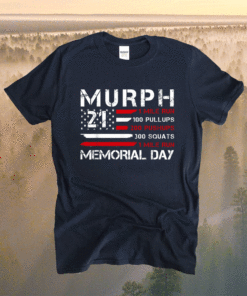 Murph 2021 American Patriotic Workout Challenge Memorial Day Shirt