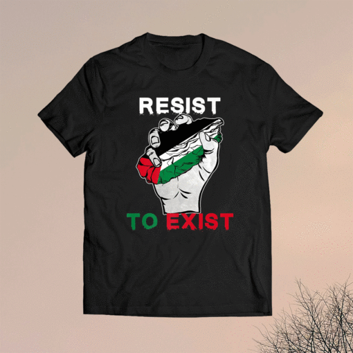 Palestine Resist To Exist Shirt