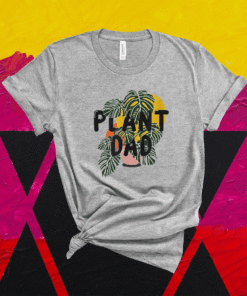 Plant Dad Shirt