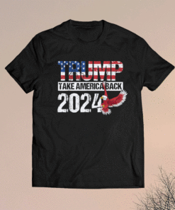 Trump 2024 flag take America Back Trump 2024 Shirt