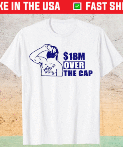 18 Million Over The Cap Shirt