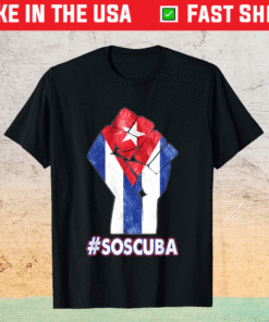 Cuban Protest Fist S.O.S. Cuba Libre Libertad #SOSCuba Lucha T-Shirt