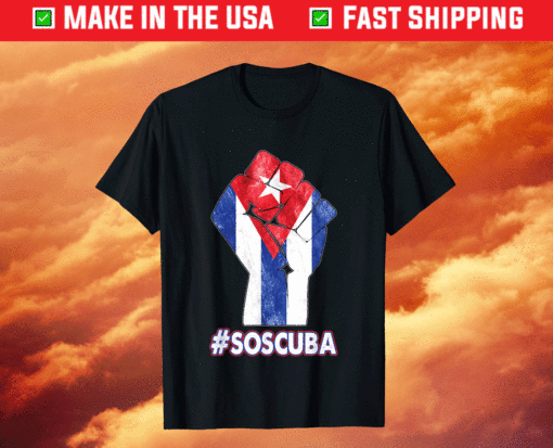 Cuban Protest Fist S.O.S. Cuba Libre Libertad #SOSCuba Lucha T-Shirt