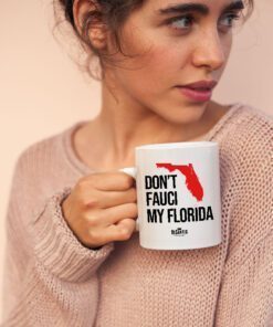 Don’t Fauci My Florida Mug