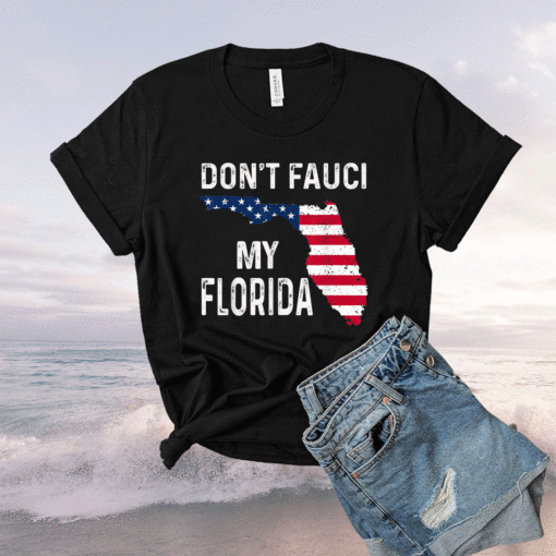 Don't Fauci My Florida Trump 2024 Shirt