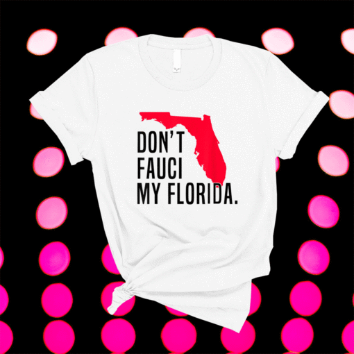 Don't Fauci My Florida Vintage Shirt