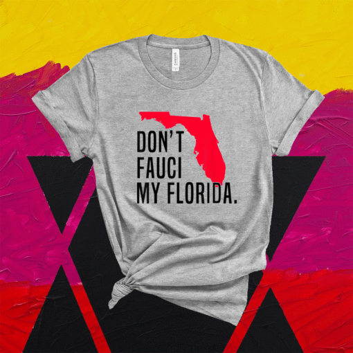 Don't Fauci My Florida Vintage Shirt