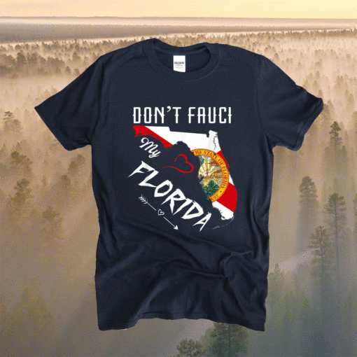 Don't Fauci my Florida Flag Vintage Florida Map Shirt