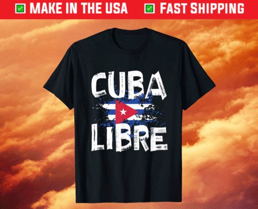 Free Cuba Libre Cuban Flag American Flag I Stand With Cuba T-Shirt