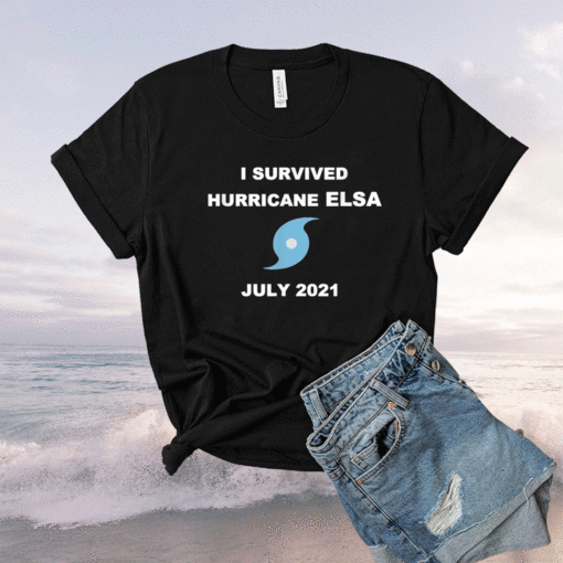 I Survived Hurricane Elsa July 2021 Essential Shirt