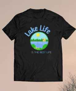 Lake Life is the Best Life Family Fun Memory Summer Vacation Shirt