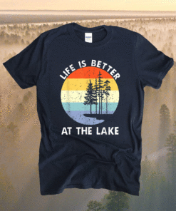 Life is better at the Lake Vintage Lake Life Shirt