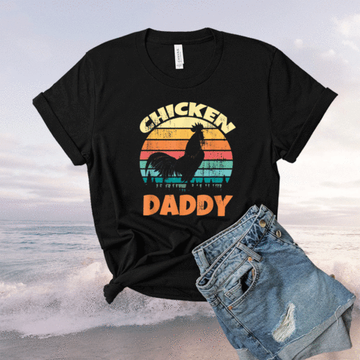 Little Chicken Daddy for Poultry Farmers Chicken Butt Shirt