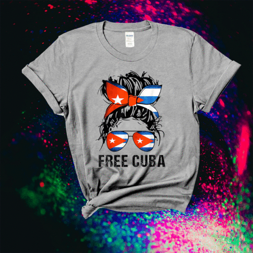 Messy Hair Woman Bun Free Cuba Flag Sos Cuban Shirt