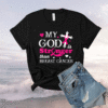 My God Is Stronger Than Breast Cancer Awareness Shirt