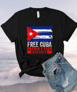 SOS Cuba Cuba Flag Cuban Fist Free Cuba Libre 2021 Cuban Shirt