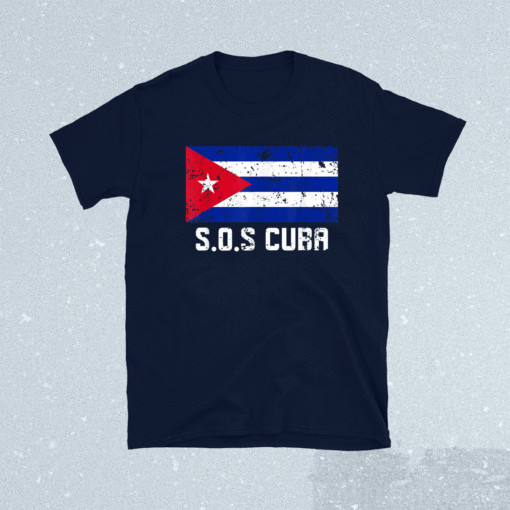 SOS Cuba El cambio es ya Abajo la Dictadura Bandera Cubana Shirt