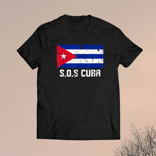 SOS Cuba El cambio es ya Abajo la Dictadura Bandera Cubana Shirt