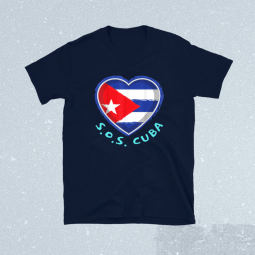 SOS Cuba Politics Protest Dictator Freedom Cuban Flag Heart Shirt