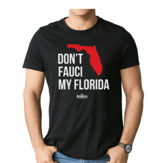 Don’t Fauci My Florida 2021 Shirt