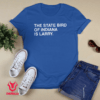 The State Bird Of Indiana Is Larry Shirt