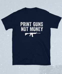 Print Guns Not Money Distressed Funny Shirt