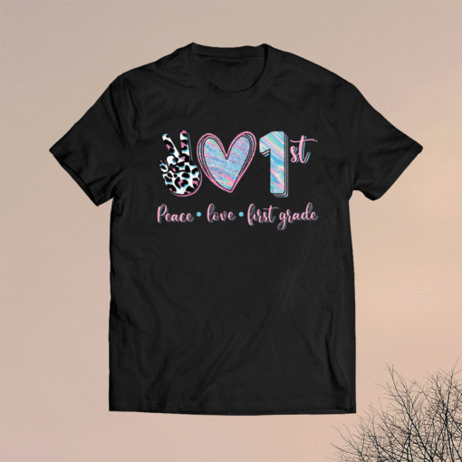 1st peace love first grade shirt