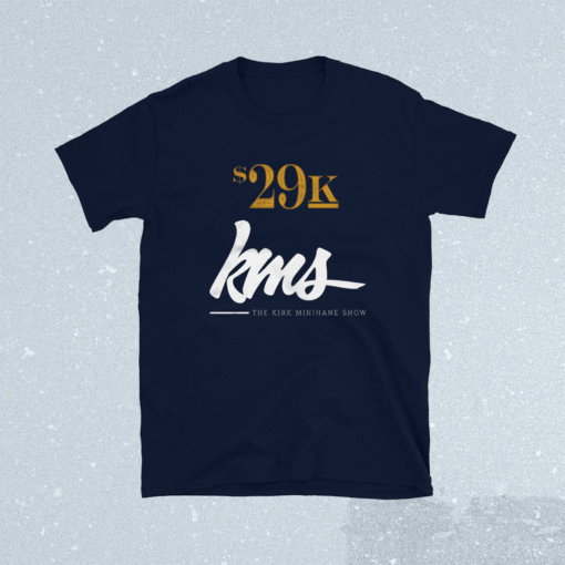 29K The Kirk Minihane Show Shirt