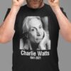 Rip Charlie Watts 1941- 2021 T Shirt