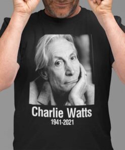 Rip Charlie Watts 1941- 2021 T Shirt