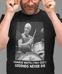 Rip Charlie Watts Legend Never Die 2021 Shirt