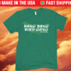 Bang Bang Bird Gang Green T-Shirt