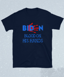 Biden Blood On His Hands Bring Trump Back Biden Handprint Shirt