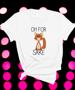 Oh for Sake Fox Shirt