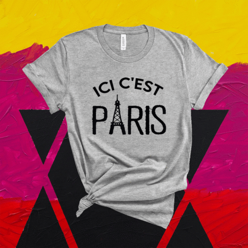 Ici C'est Paris Shirt