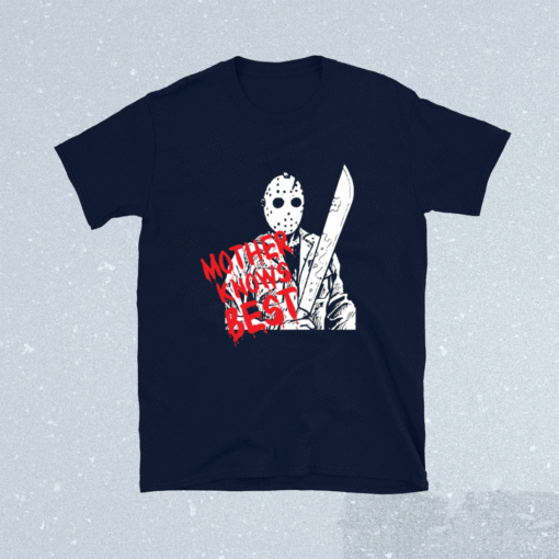 Jason Voorhees mother knows best shirt