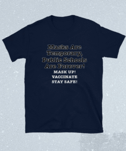 Makes are temporary public schools are forever shirt