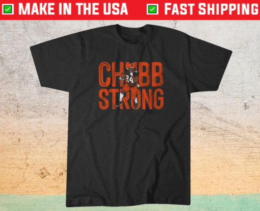 Nick Chubb Strong Shirt