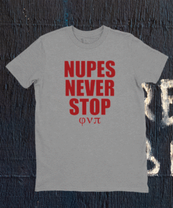 Nupes never stop shirt