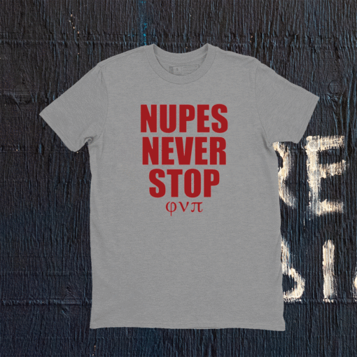 Nupes never stop shirt