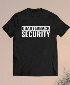 Quarterback Security Sarcastic Football Linemen Shirt