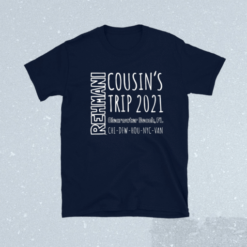 Rehmani Cousins Trip With The Family Shirt