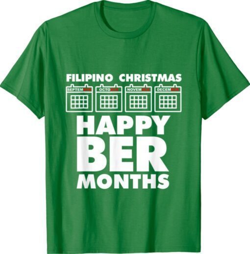 FILIPINO CHRISTMAS (GREEN) HAPPY BER MONTHS Shirt