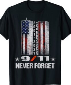 Never Forget 911 20th Anniversary Patriot Day 2021 Shirt