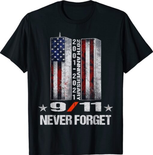 Never Forget 911 20th Anniversary Patriot Day 2021 Shirt