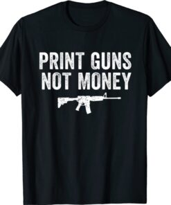 Print Guns Not Money Distressed Funny Shirt