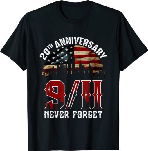 Never Forget 9/11 20th Anniversary Patriot Day 2021 Shirt