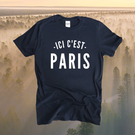 This Is Paris Ici C'est Paris Shirt