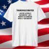 Transvaccinated definition Shirt