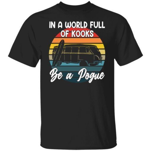 RV car in a world full of kooks be a pogue vintage shirt